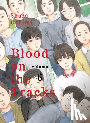 Oshimi, Shuzo - Oshimi, S: Blood on the Tracks 6