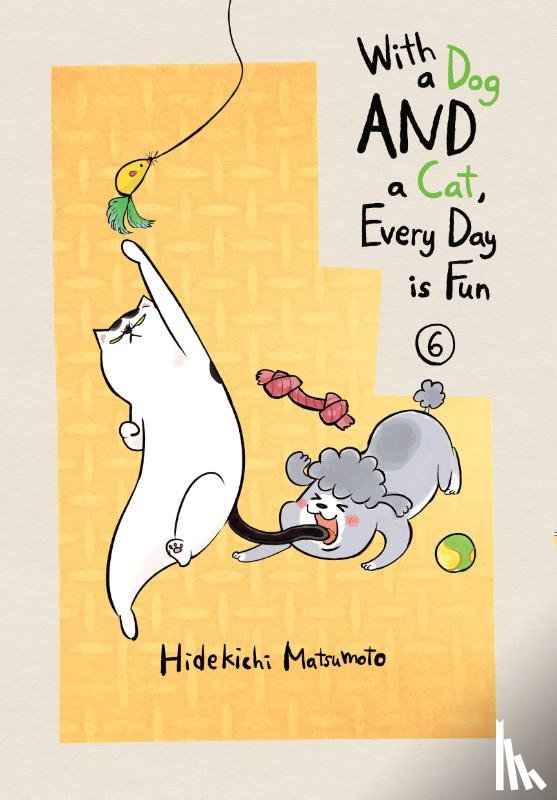 Matsumoto, Hidekichi - With a Dog AND a Cat, Every Day is Fun, Volume 6