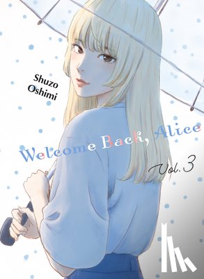 Oshimi, Shuzo - Welcome Back, Alice 3
