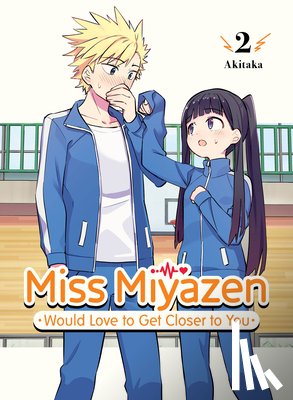 Akitaka - Miss Miyazen Would Love to Get Closer to You 2