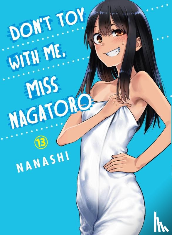 Nanashi - Don't Toy with Me, Miss Nagatoro, Volume 13