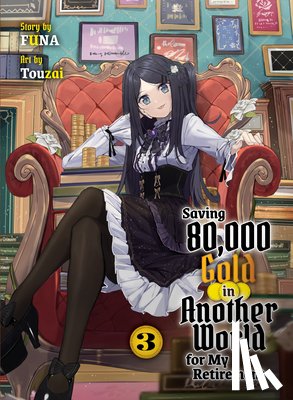 Funa - Saving 80,000 Gold in Another World for my Retirement 3 (light novel)