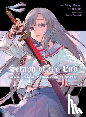 Kagami, Takaya - Seraph of the End: Guren Ichinose: Catastrophe at Sixteen (manga) 2