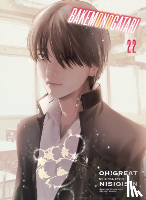 Nisioisin, Oh! Great - BAKEMONOGATARI (Manga) Volume 22