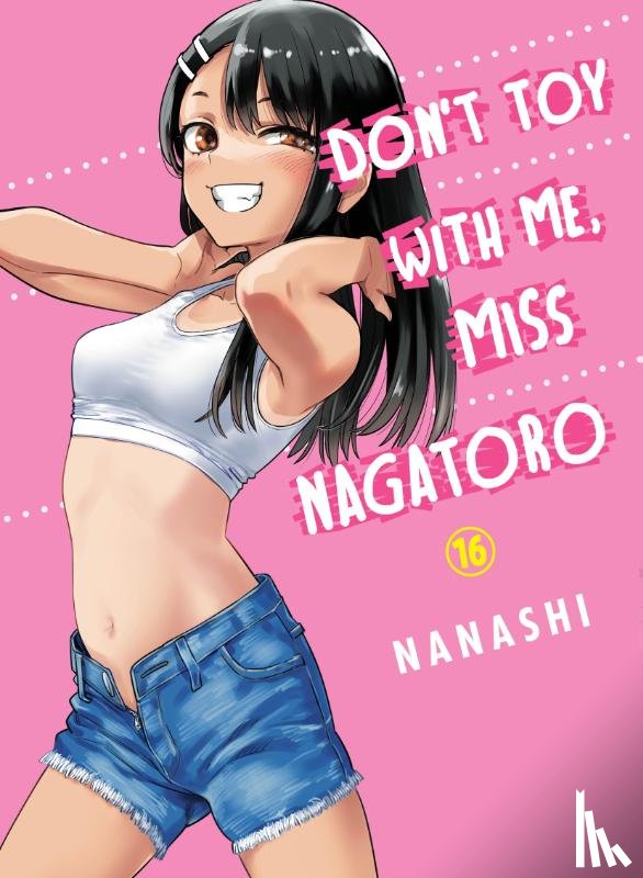 Nanashi - Don't Toy with Me, Miss Nagatoro, Volume 16