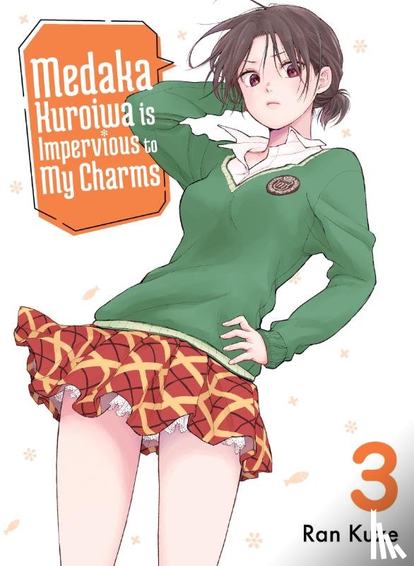 Kuze, Ran - Medaka Kuroiwa Is Impervious to My Charms 3