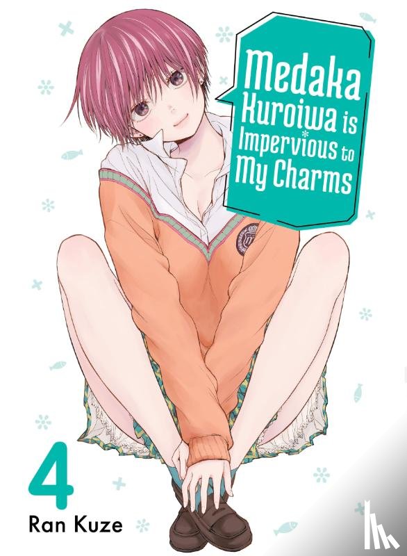 Kuze, Ran - Medaka Kuroiwa Is Impervious to My Charms 4
