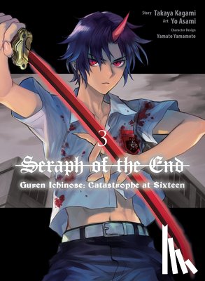 Kagami, Takaya - Seraph of the End: Guren Ichinose: Catastrophe at Sixteen (manga) 3