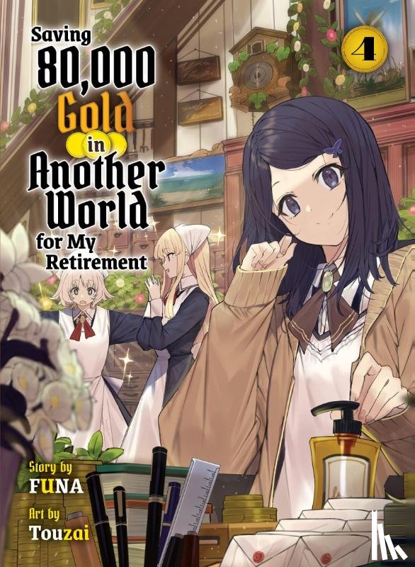 Funa - Saving 80,000 Gold in Another World for my Retirement 4 (light novel)