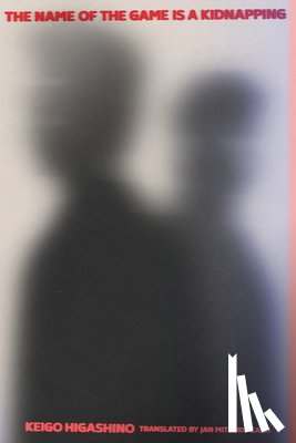 Higashino, Keigo - The Name of the Game is a Kidnapping (paperback)