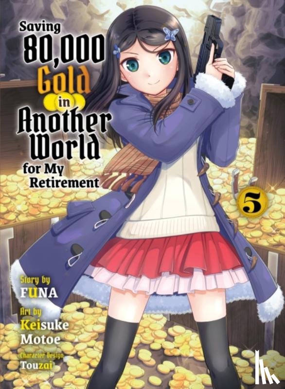 Funa - Saving 80,000 Gold in Another World for my Retirement 5 (light novel)
