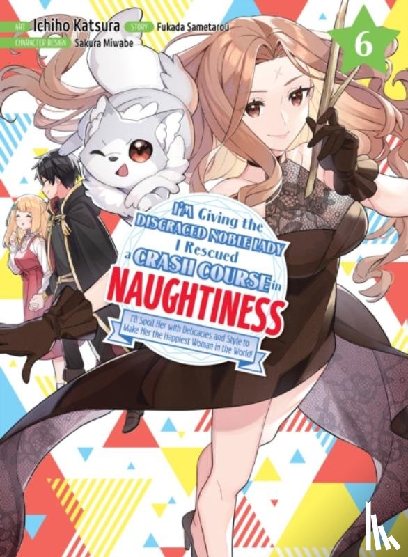 Fukada, Sametarou - I'm Giving the Disgraced Noble Lady I Rescued a Crash Course in Naughtiness 6