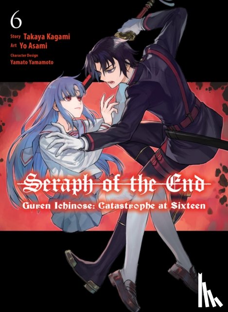Kagami, Takaya - Seraph of the End: Guren Ichinose: Catastrophe at Sixteen (manga) 6