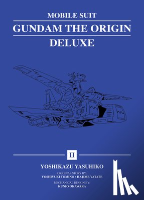 Yasuhiko, Yoshikazu - Mobile Suit Gundam: THE ORIGIN Deluxe 2