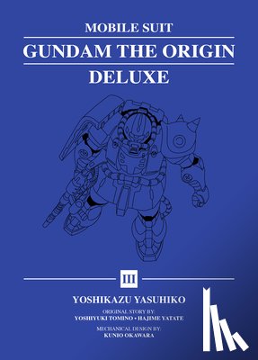 Yasuhiko, Yoshikazu - Mobile Suit Gundam: THE ORIGIN Deluxe 3