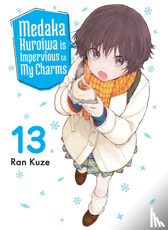 Kuze, Ran - Medaka Kuroiwa Is Impervious to My Charms 13