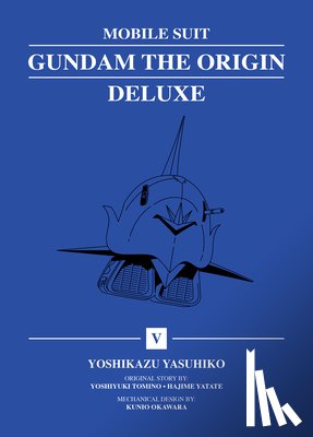 Yasuhiko, Yoshikazu - Mobile Suit Gundam: THE ORIGIN Deluxe 5