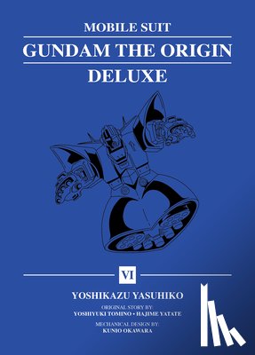 Yasuhiko, Yoshikazu - Mobile Suit Gundam: THE ORIGIN Deluxe 6