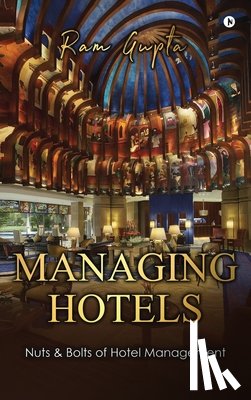 Ram Gupta - Managing Hotels
