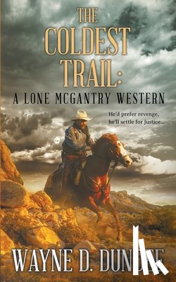 Dundee, Wayne D - The Coldest Trail