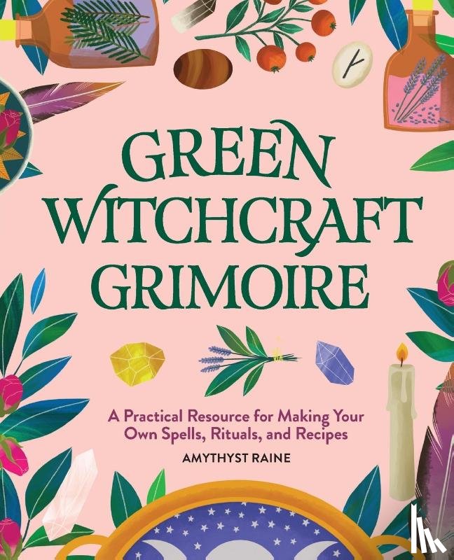 Raine, Amythyst - Green Witchcraft Grimoire