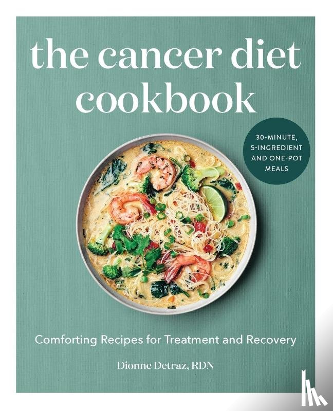 Detraz, Dionne - The Cancer Diet Cookbook