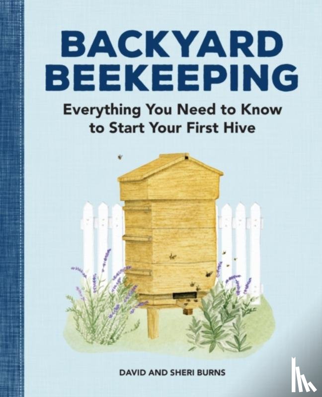 Burns, David, Burns, Sheri - Backyard Beekeeping