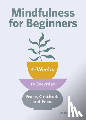 Sharp, Ashley - MINDFULNESS FOR BEGINNERS