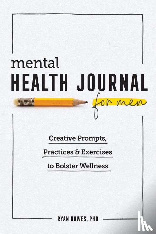 Howes, Ryan - Mental Health Journal for Men