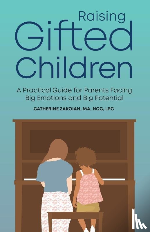 Zakoian, Catherine - Raising Gifted Children