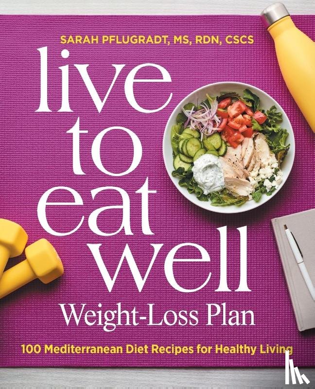 Pflugradt, Sarah - Live to Eat Well Weight-Loss Plan