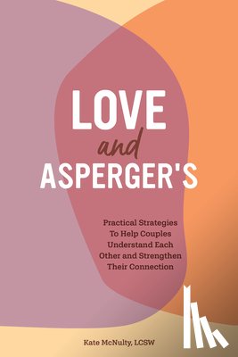 McNulty, Kate - McNulty, K: Love and Asperger's