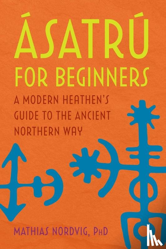 Nordvig, Mathias - Nordvig, M: Ásatrú for Beginners