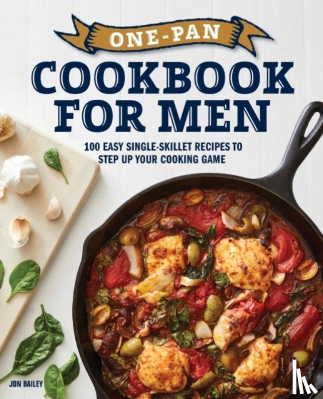 Bailey, Jon - One-Pan Cookbook for Men