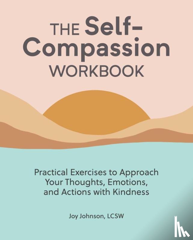 Johnson, Joy - The Self-Compassion Workbook