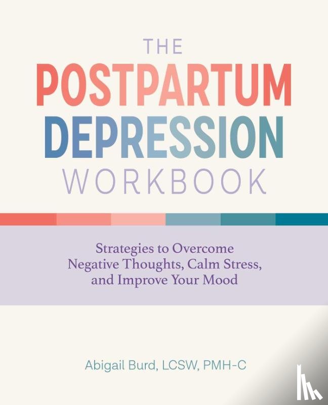 Burd, Abigail - The Postpartum Depression Workbook