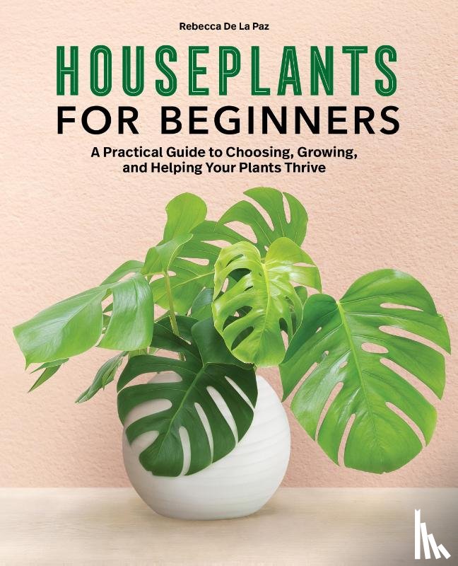 De La Paz, Rebecca - Houseplants for Beginners