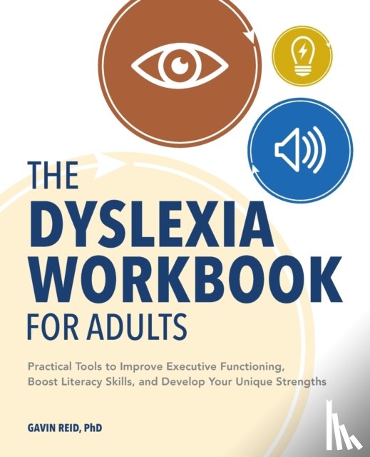 Reid, Gavin - The Dyslexia Workbook for Adults