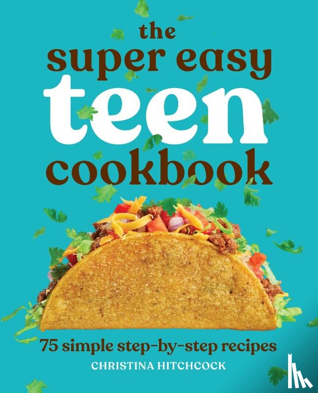 Hitchcock, Christina - The Super Easy Teen Cookbook
