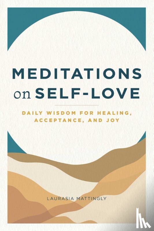 Mattingly, Laurasia - Meditations on Self-Love