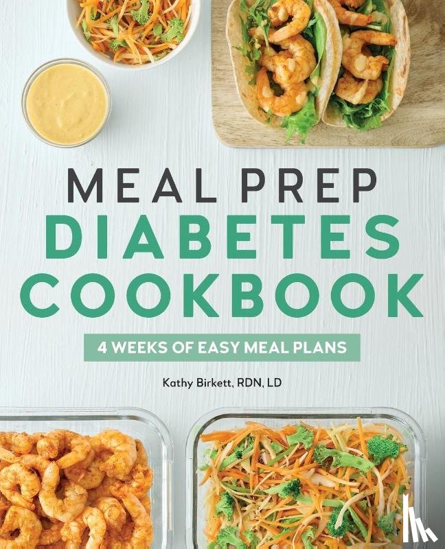 Birkett, Kathy - Meal Prep Diabetes Cookbook