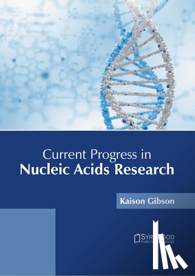 Gibson, Kaison - Current Progress in Nucleic Acids Research