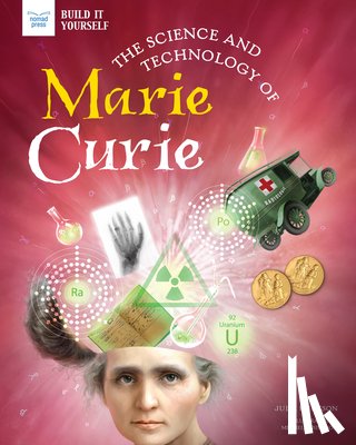 Knutson, Julie - The Science and Technology of Marie Curie