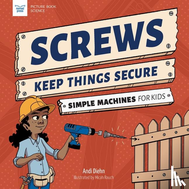 Diehn, Andi - Diehn, A: Screws Keep Things Secure