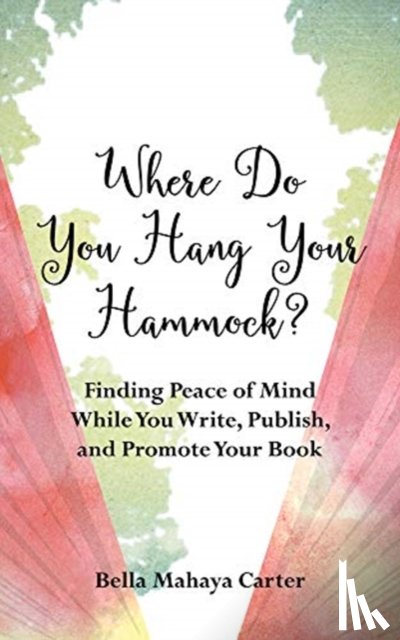 Mahaya Carter, Bella - Where Do You Hang Your Hammock?