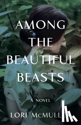McMullen, Lori - Among the Beautiful Beasts