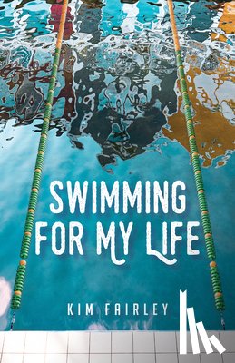 Fairley, Kim - Swimming for My Life
