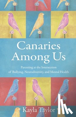 Taylor, Kayla - Canaries Among Us