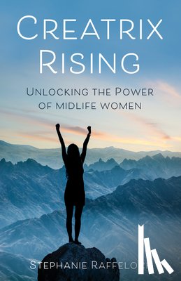 Raffelock, Stephanie - Creatrix Rising