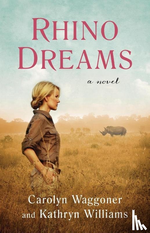 Waggoner, Carolyn, Williams, Kathryn - Rhino Dreams